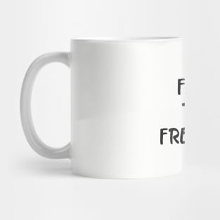 Fear the Freckles Mug